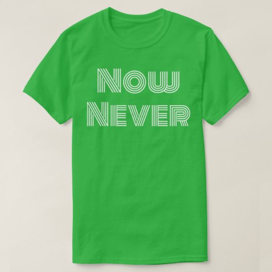今は一度も Tシャツ (デザイン正面)