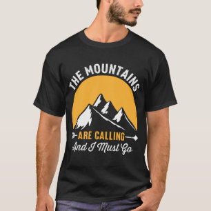 今は山々が呼び出して行かねばならない Tシャツ