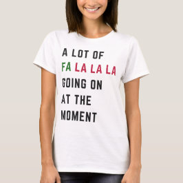 今は楽しいことがたくさん Tシャツ