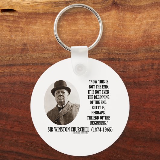 今は終わりではない(ウィンストン・チャーチル引用文) キーホルダー (正面)