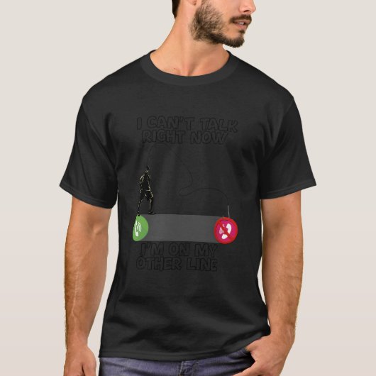 今は釣り中につき電話に出られません Tシャツ (正面)