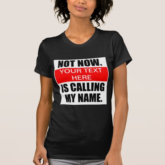 今は。?私の名前を呼んでいる。Tシャツ Tシャツ (正面)