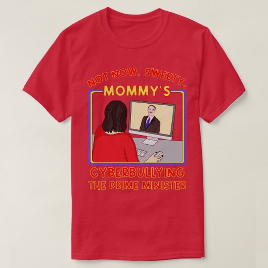 今はPrime MiniでのSweety Mommysのサイバーいじめ Tシャツ (デザイン正面)