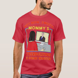 今はPrime MiniでのSweety Mommysのサイバーいじめ Tシャツ
