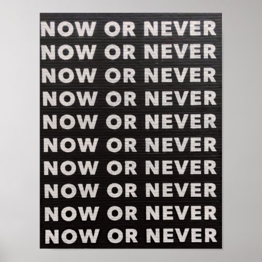 今または決して引用文 ポスター (正面)