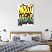 今または決して キャンバスプリント (インサイチュ (寝室))