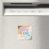 今または決して | 感動的引用文 マグネット (インサイチュ (食洗機))