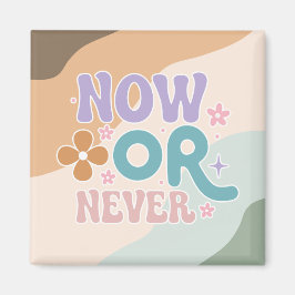 今または決して | 感動的引用文 マグネット