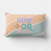 今または決して | 感動的引用文 ランバークッション (正面)