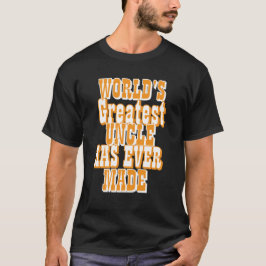 今までで最高のおじさんです  Tシャツ