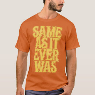 今までと同じことばかり言っている Tシャツ
