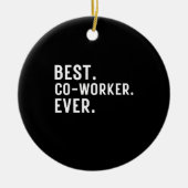 今ま最高のでかわいい同僚 セラミックオーナメント (正面)