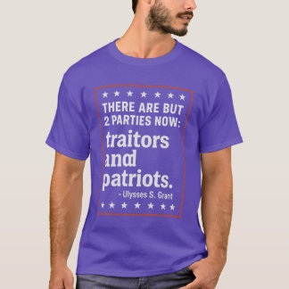 今や存在する政党はただ2つ 裏切り者たちと愛国者たち Tシャツ