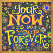 今や永遠の引用文カラフルおもしろいインスピレーション シール (正面)