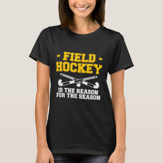 今シーズンの理由はフィールドホッケーです Tシャツ