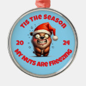 今シーズンは私のナッツは凍え付くクマ メタルオーナメント (正面)