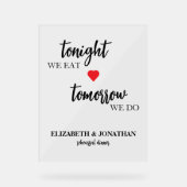 今夜は食事、明日はリハーサルディナー アクリルサイン (正面)