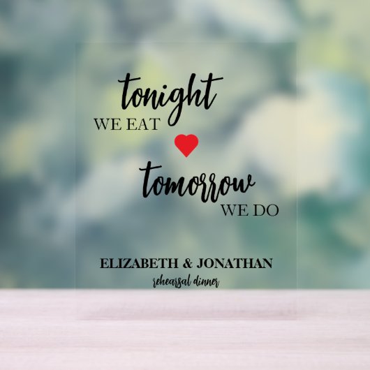 今夜は食事、明日はリハーサルディナー アクリルサイン (ニュートラル)