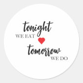 今夜は食事、明日はリハーサルディナー ラウンドシール (正面)