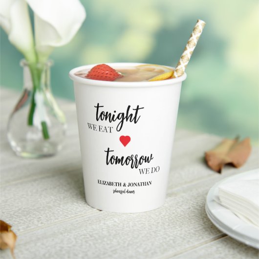 今夜は食事、明日はリハーサルディナー 紙コップ (インサイチュ)