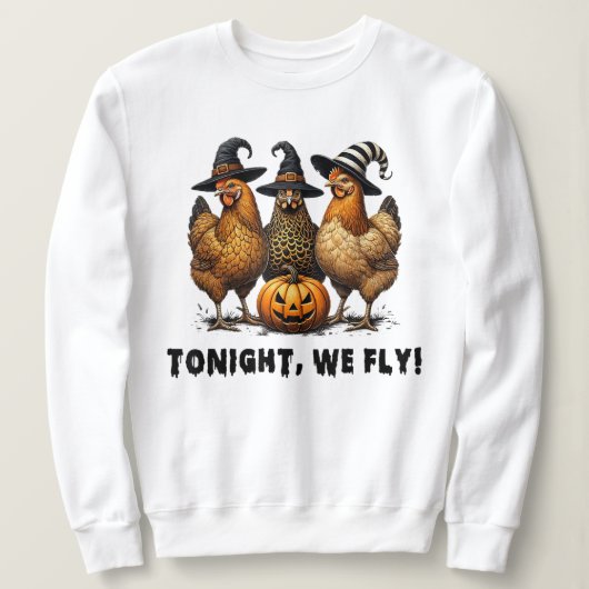 今夜、我々はチキンおもしろいハロウィーンを飛ぶ スウェットシャツ (デザイン正面)