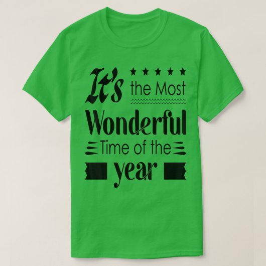 今年で一番素晴らしい時期だ Tシャツ (デザイン正面)