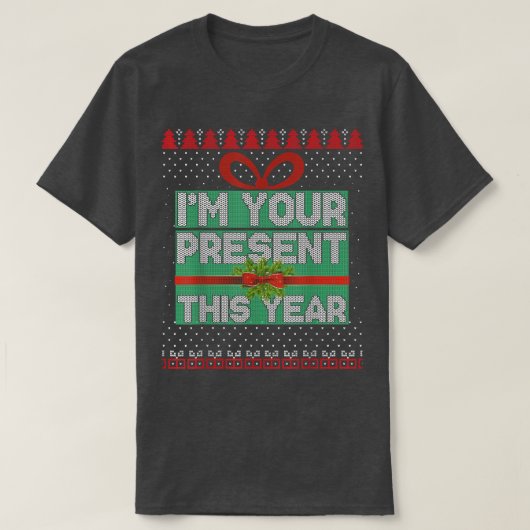 今年のクリスマスプレゼントは私だよ クリスマス ダサいスウェーター Tシャツ (デザイン正面)