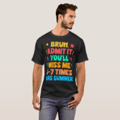 今年の夏は6、7回私を恋しく思うでしょうね Tシャツ (正面フル)