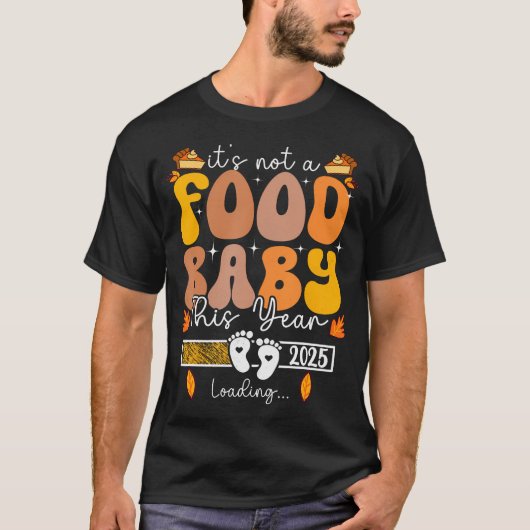 今年の感謝祭は食ベビーではない Tシャツ (正面)