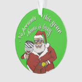 今年はプレゼントなし、サンタさん忙し オーナメント (正面)