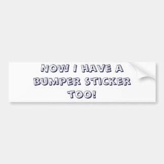 今度は私はバンパーステッカーを有しますも! バンパーステッカー