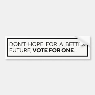 今後の投票の希望を持たない バンパーステッカー