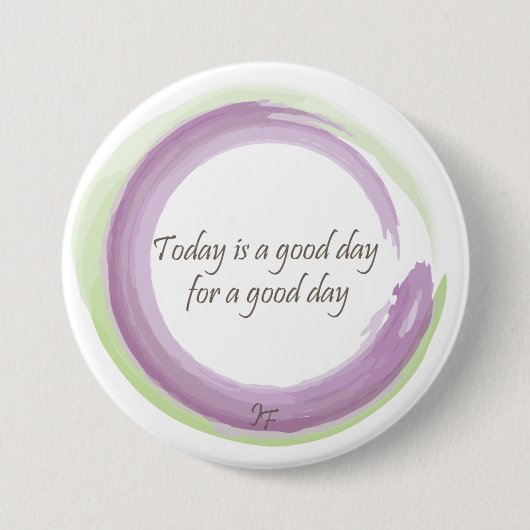 "今日ありますよい1日よい日は" 缶バッジ (正面)