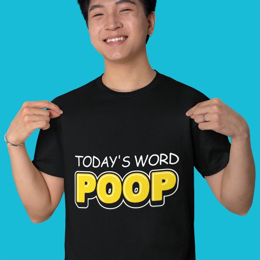 今日おもしろいの単語ウンチタイポグラフィ Tシャツ