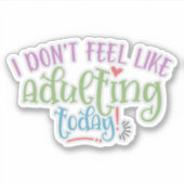 今日おもしろいは大人感じ嫌な子 シール (正面)