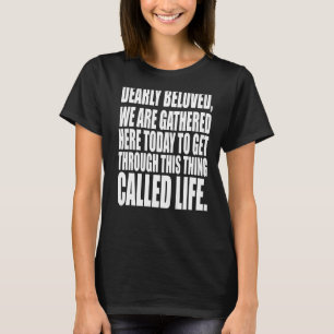 今日ここに集まる愛しい人たち Tシャツ