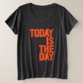 今日こそはその日 プラスサイズTシャツ