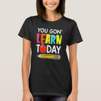 今日こそ学べ!先生のための初めての学校の日 Tシャツ