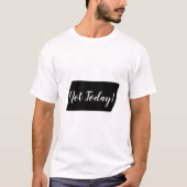 今日じゃない！サシー引用文 Tシャツ (正面)