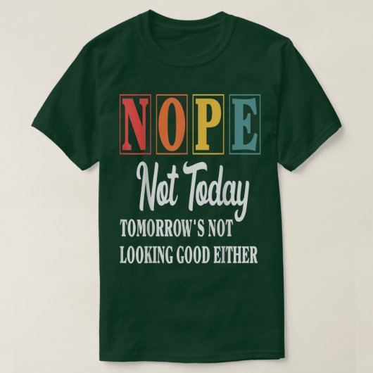 今日じゃなくて明日も元気がないし Tシャツ (デザイン正面)