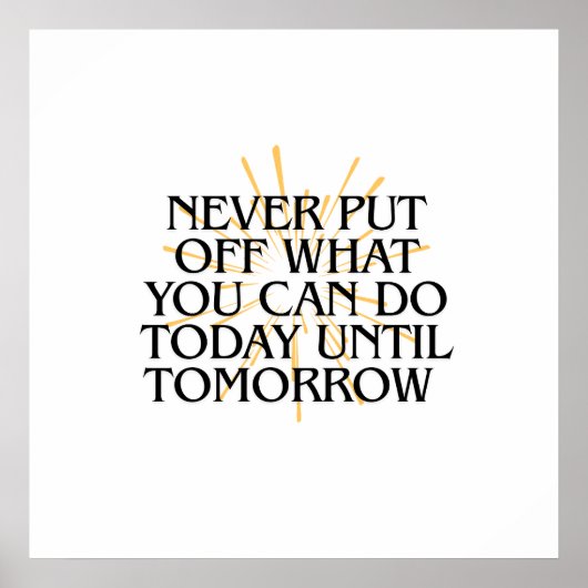 今日できることをずっと先送りしなやる気を起こさせるい ポスター (正面)