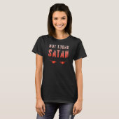 今日ではないサタンおもしろい悪魔チーキークリスチャンの宗教 Tシャツ (正面フル)