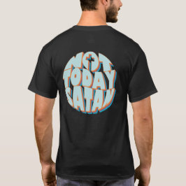 今日ではないサタン感動的クリスチャン Tシャツ