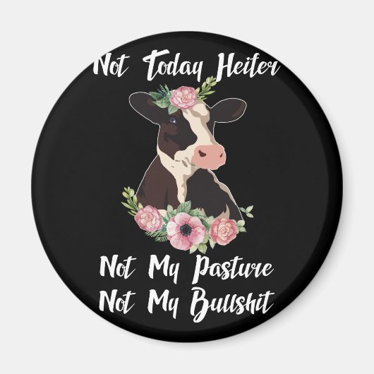 今日ではない私の牧草地ではなく私の牛 マグネット (正面)