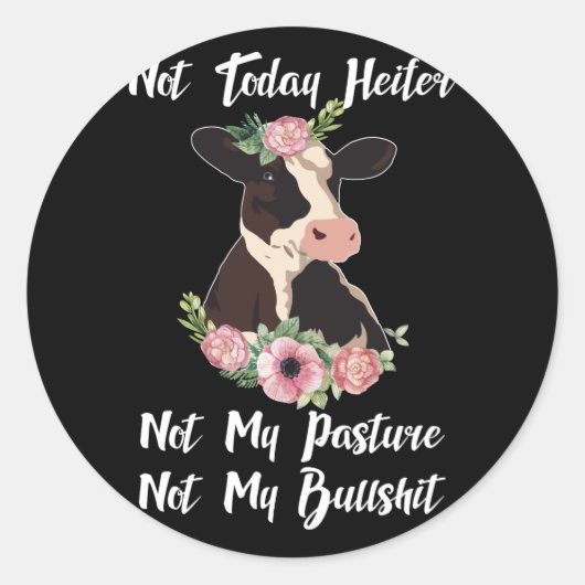 今日ではない私の牧草地ではなく私の牛 ラウンドシール (正面)