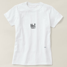 今日ではない Tシャツ