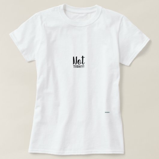 今日ではない Tシャツ (デザイン正面)