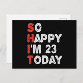 今日で23歳なんて超嬉しいんだ Funny Birthday プレゼントのアイデア ポストカード (正面/裏面)