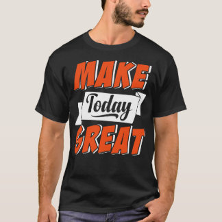 今日に素晴らしする Tシャツ