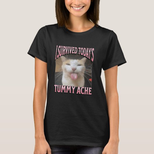 今日のお腹の痛み面白い猫のミーム海賊版グラフィック Tシャツ (正面)